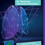 SAVE THE DATE: 24. Hands-on-Workshop Thorakale Endoskopie