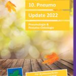 10. Pneumo-Update 2022 - Für Ärztinnen/Ärzte & Pflegepersonal